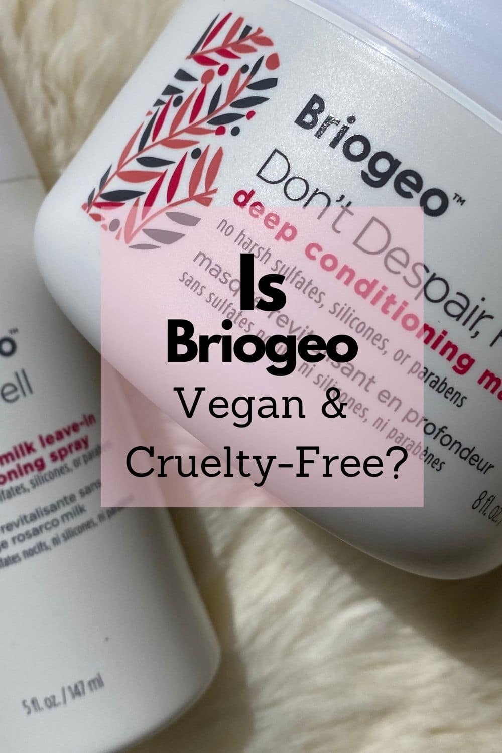 Briogeo Vegan Product List (Cruelty-Free)