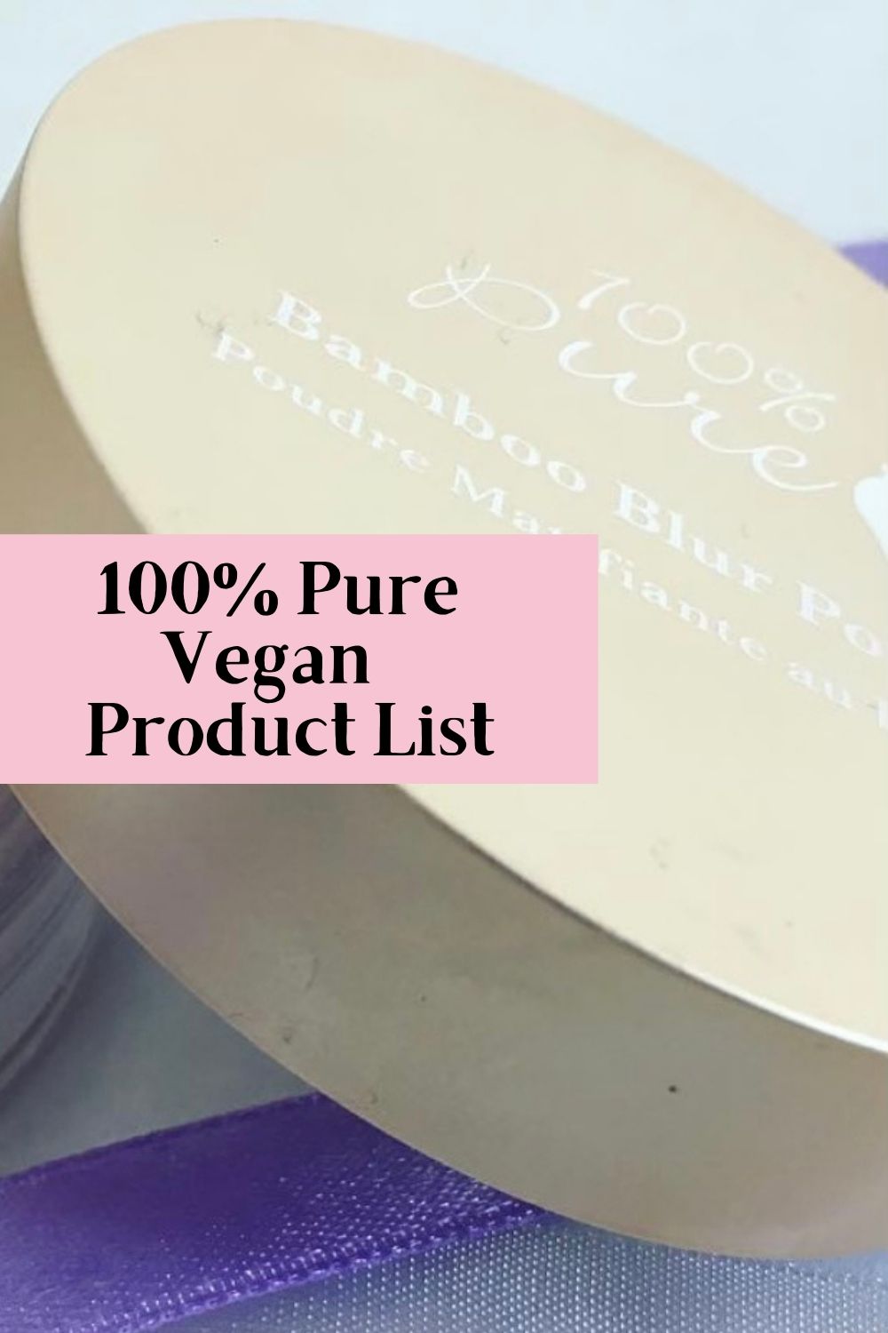 100% Pure Vegan List (Cruelty-Free)