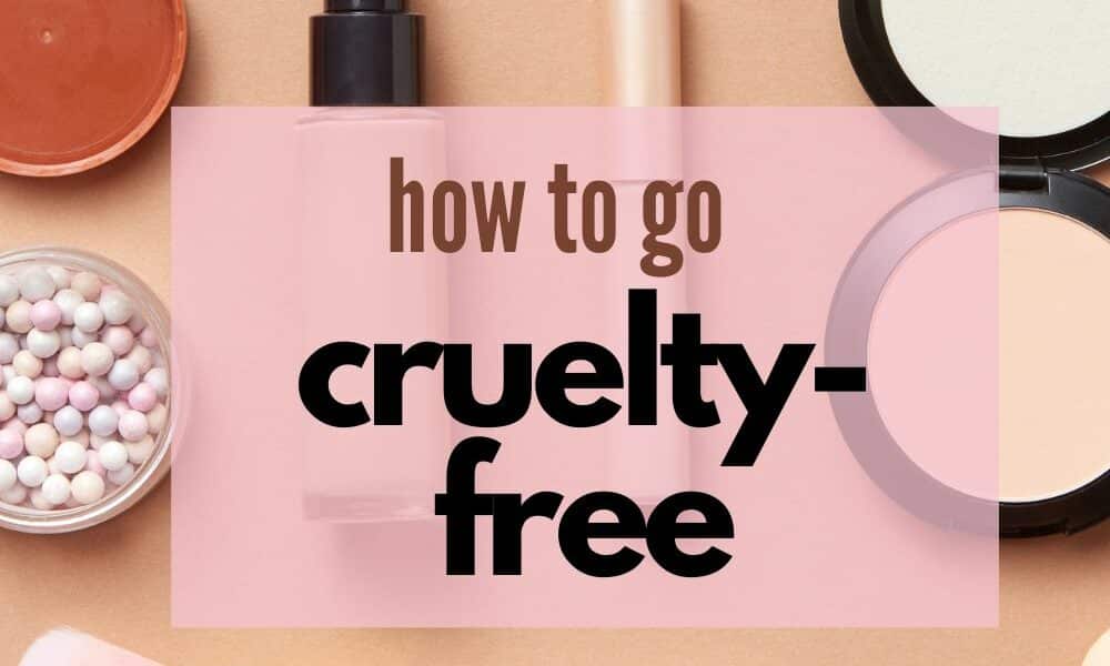 how to go cruelty-free