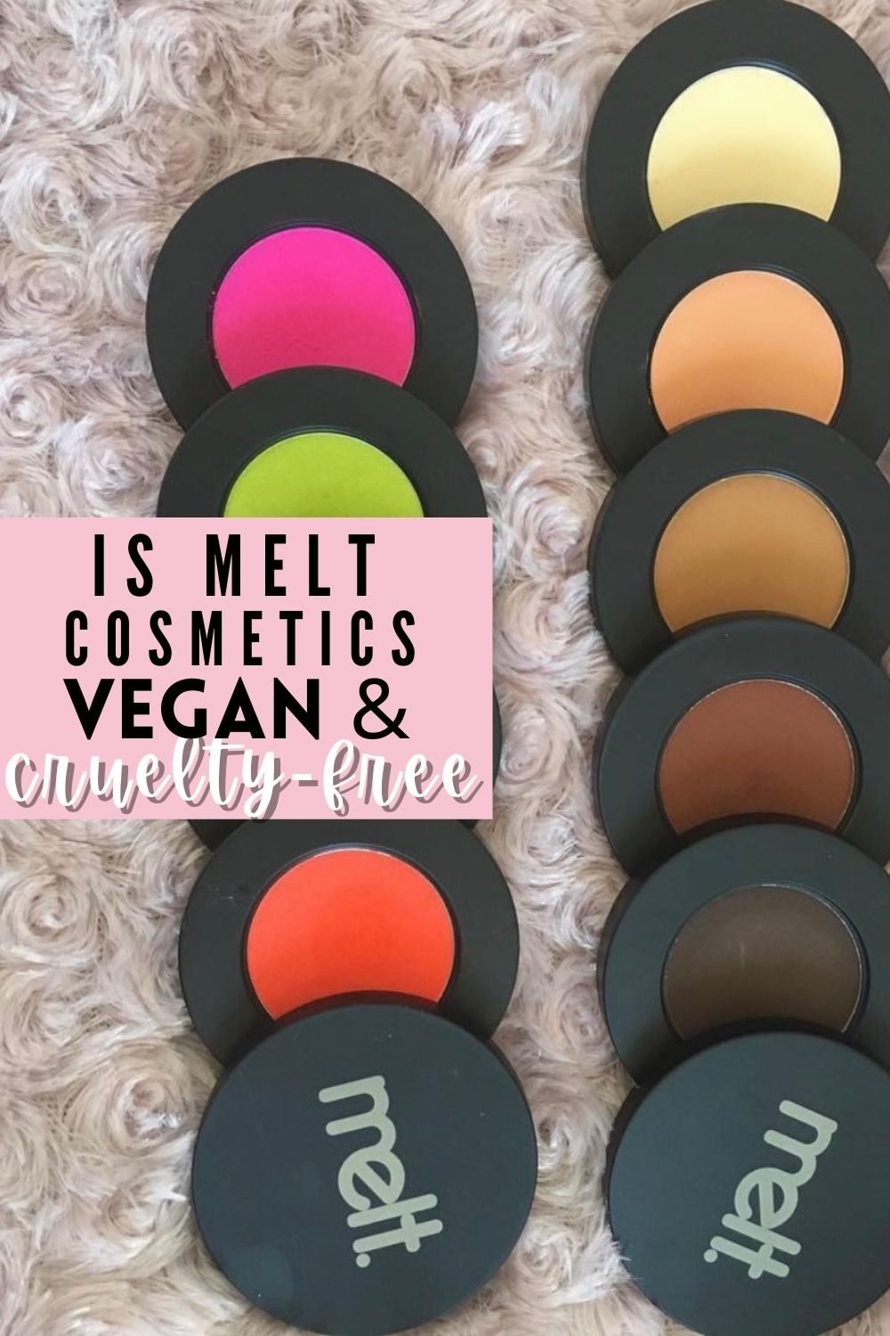 Melt Cosmetics Vegan List (Cruelty-Free)