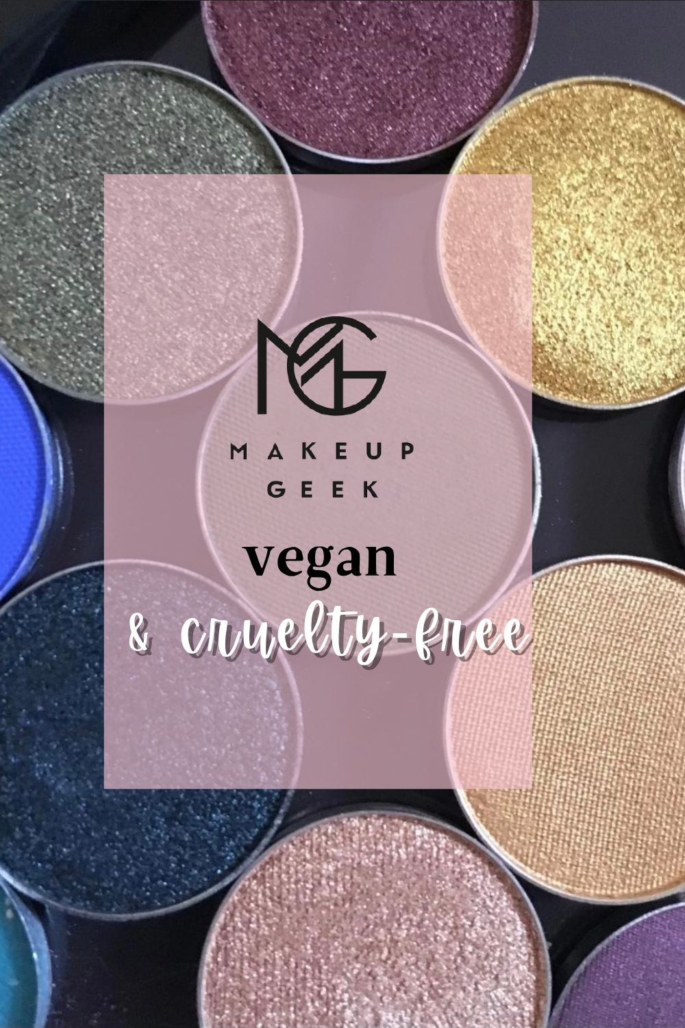 Makeup Geek Vegan Product List (Cruelty-Free)