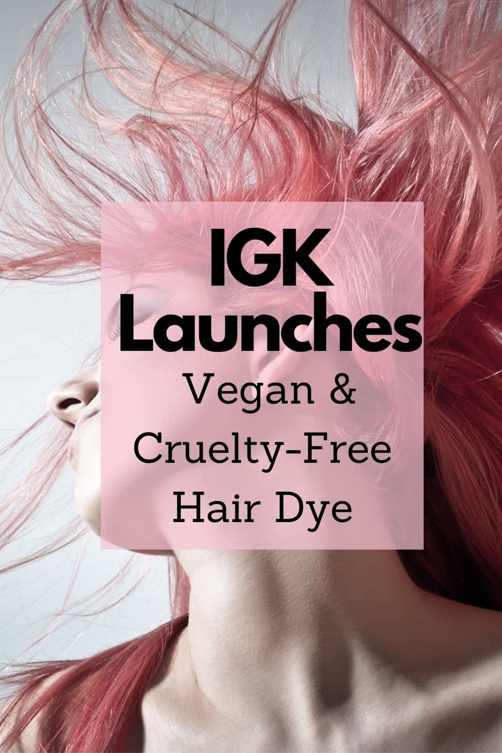 IGK Launches Vegan Hair Dye Kits