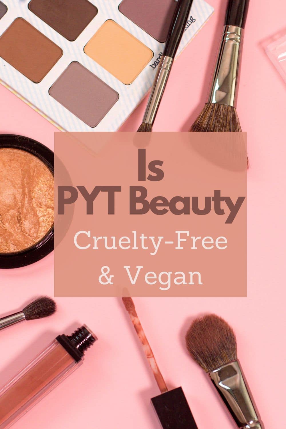 PYT beauty vegan