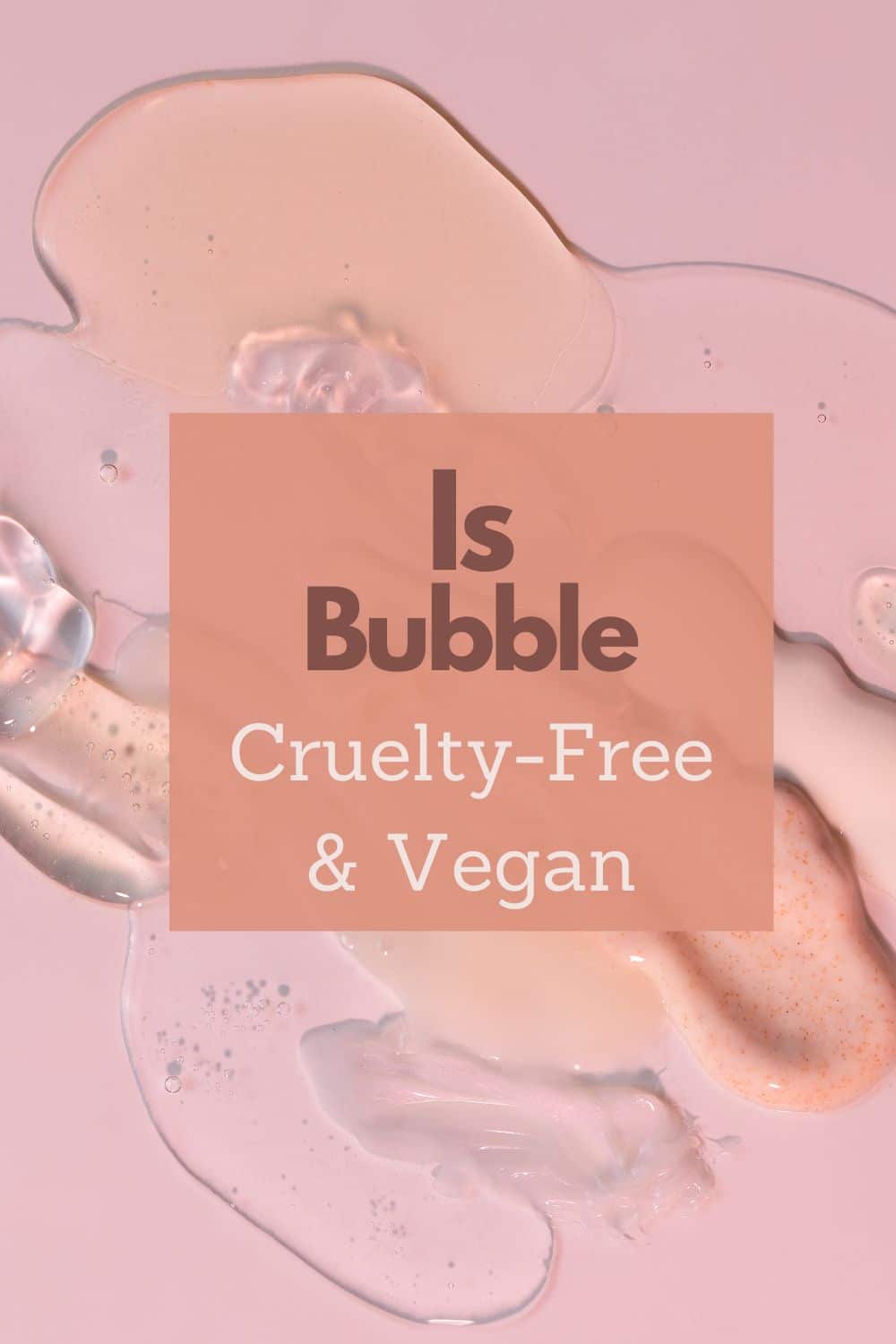 bubble skincare vegan
