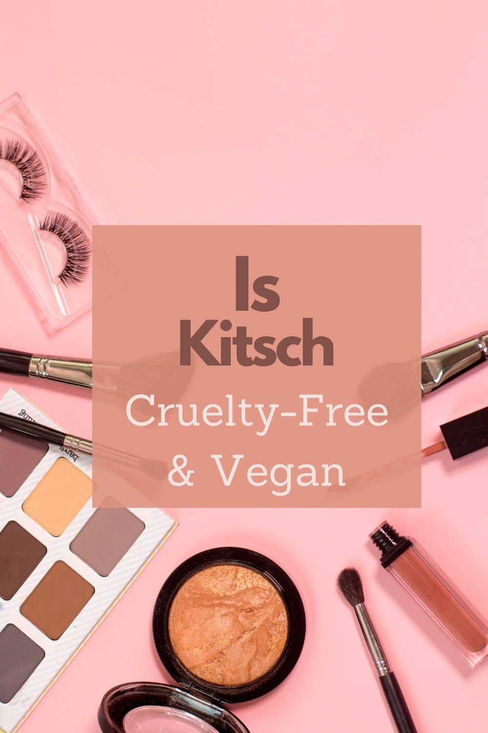 Is Kitsch Vegan and Cruelty-Free?