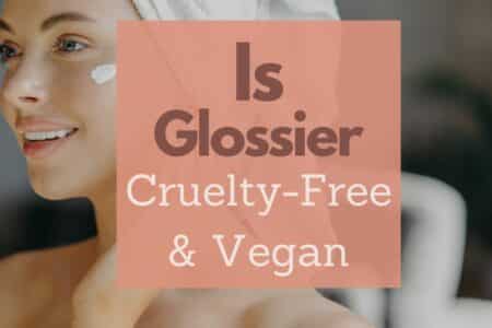 glossier vegan