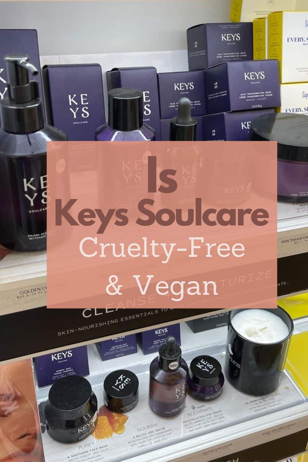 Keys Soulcare Vegan List (Cruelty-Free)